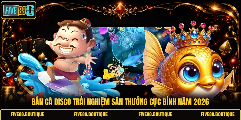 Bắn Cá Disco Trải Nghiệm Săn Thưởng Cực Đỉnh Năm 2026 bắn cá Disco