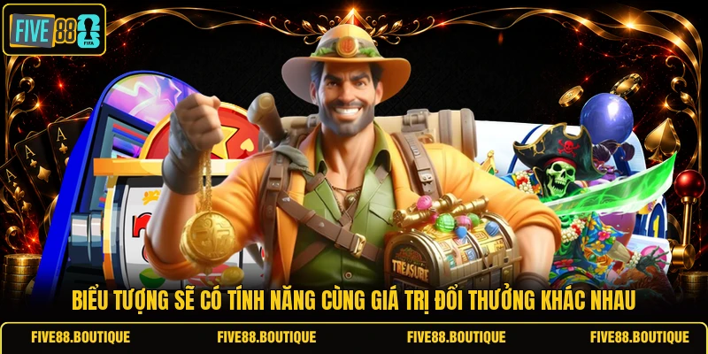 Nổ Hũ Kim Cương: Bí Quyết Săn Hũ Vàng Rinh Thưởng Tại FIVE88 Biểu tượng sẽ có tính năng cùng giá trị đổi thưởng khác nhau