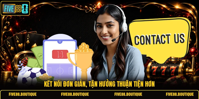 Kết nối đơn giản, tận hưởng thuận tiện hơn
