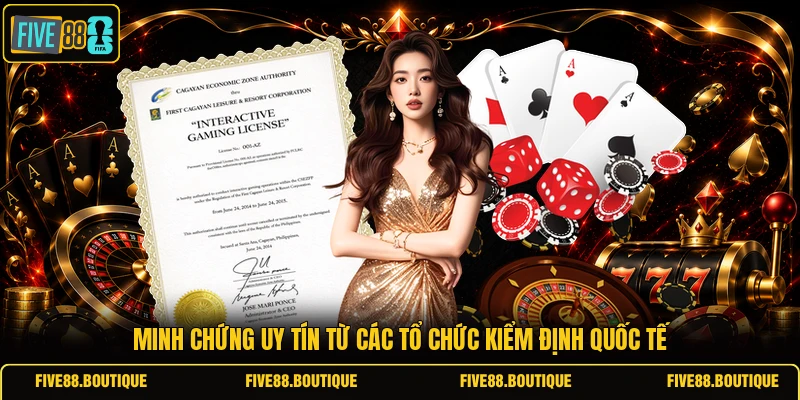Minh chứng uy tín từ các tổ chức kiểm định quốc tế