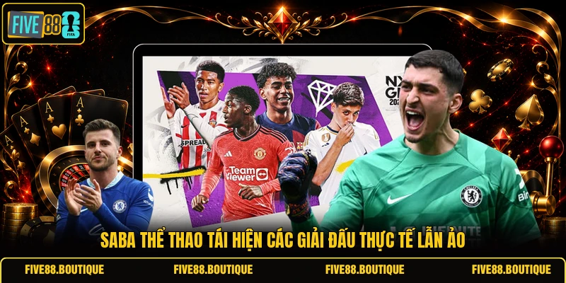 SABA Thể Thao: Sân Chơi Cá Cược Đẳng Cấp Tại FIVE88 SABA thể thao tái hiện các giải đấu thực tế lẫn ảo