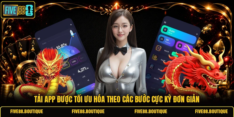Tải app được tối ưu hóa theo các bước cực kỳ đơn giản